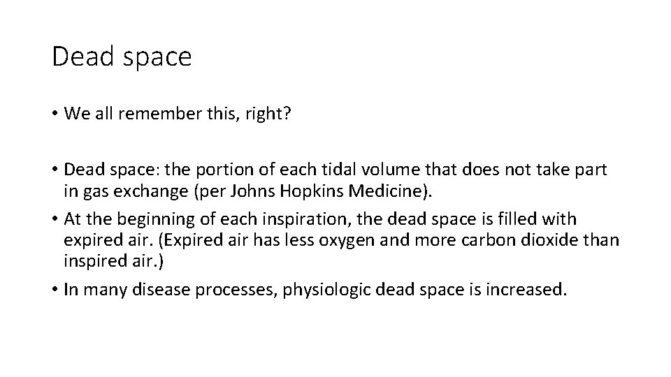 Dead space • We all remember this, right? • Dead space: the portion of