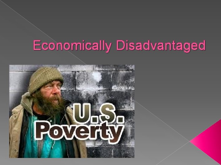 Economically Disadvantaged 