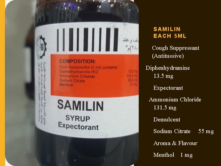 SAMILIN EACH 5 ML Cough Suppressant (Antitussive) Diphenhydramine 13. 5 mg Expectorant Ammonium Chloride