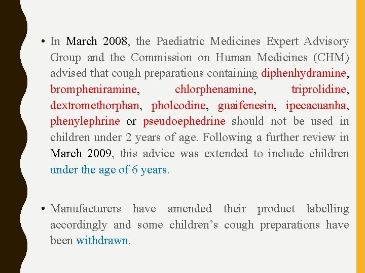  • In March 2008, the Paediatric Medicines Expert Advisory Group and the Commission