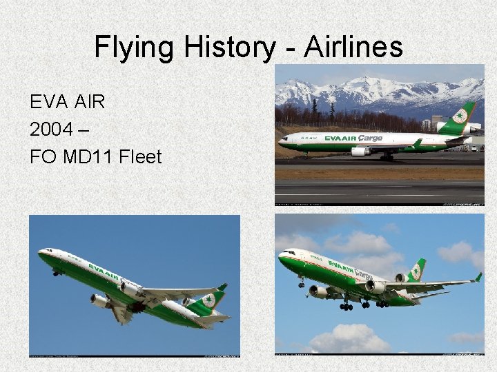 Flying History - Airlines EVA AIR 2004 – FO MD 11 Fleet 