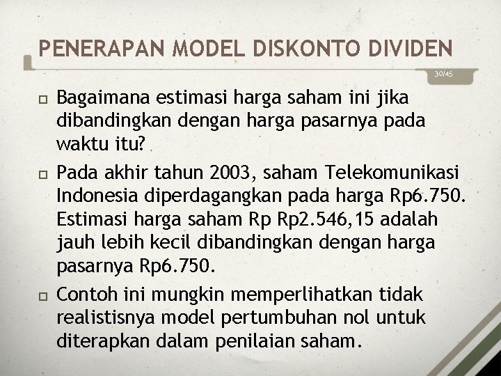 PENERAPAN MODEL DISKONTO DIVIDEN 30/45 Bagaimana estimasi harga saham ini jika dibandingkan dengan harga