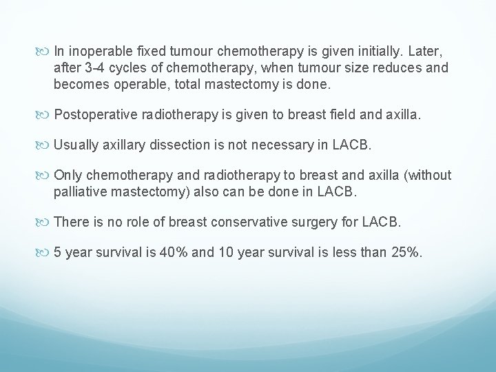  In inoperable fixed tumour chemotherapy is given initially. Later, after 3 -4 cycles