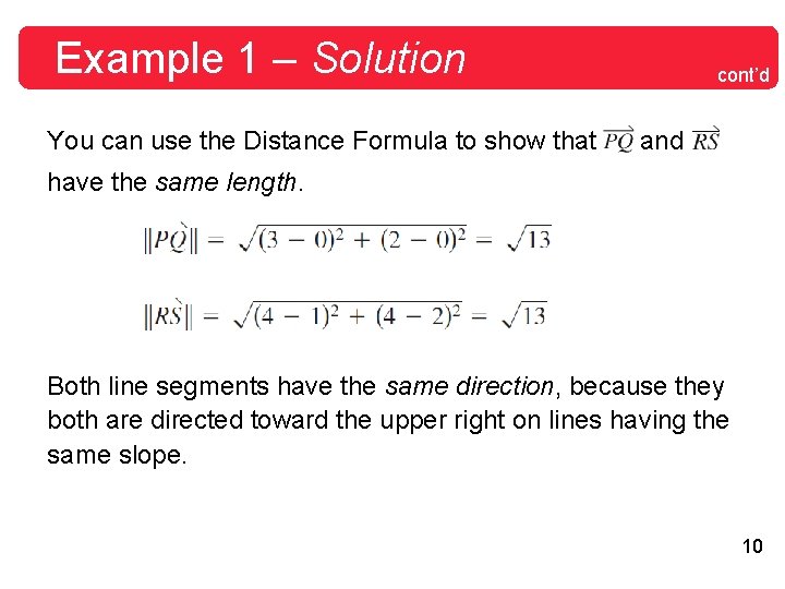 Example 1 – Solution You can use the Distance Formula to show that cont’d Example 1 – Solution You can use the Distance Formula to show that cont’d