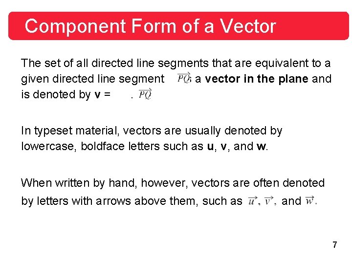 Component Form of a Vector The set of all directed line segments that are Component Form of a Vector The set of all directed line segments that are