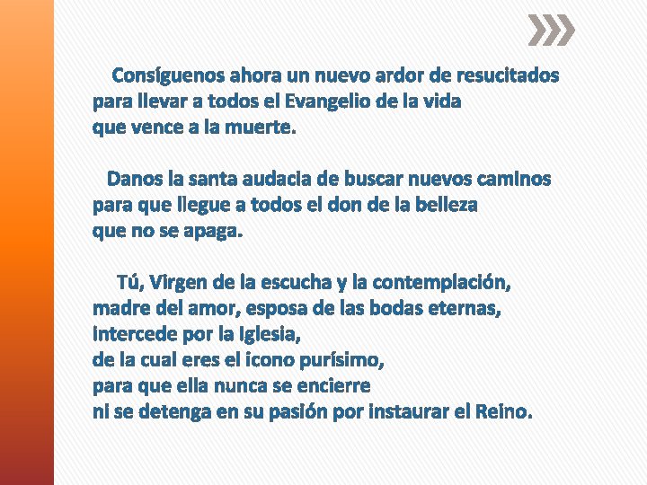  Consíguenos ahora un nuevo ardor de resucitados para llevar a todos el Evangelio