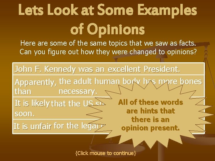 Lets Look at Some Examples of Opinions Here are some of the same topics