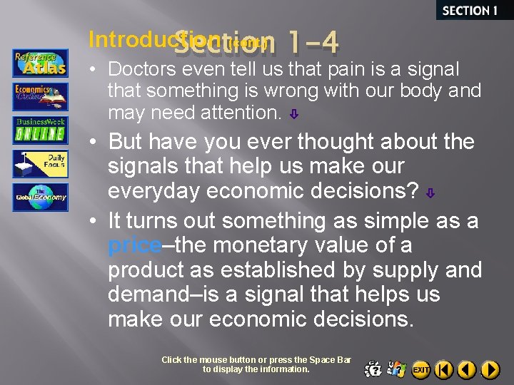 Introduction (cont. ) Section 1 -4 • Doctors even tell us that pain is