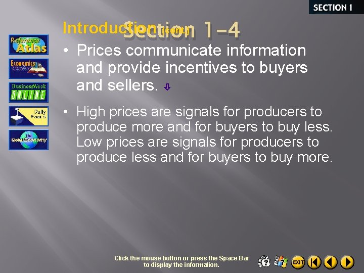 Introduction (cont. ) Section 1 -4 • Prices communicate information and provide incentives to
