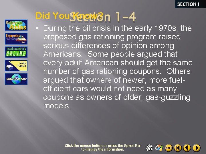 Did You Section Know? 1 -4 • During the oil crisis in the early