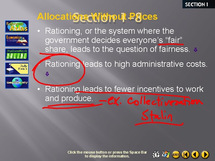 Allocations Without Prices Section 1 -8 • Rationing, or the system where the government