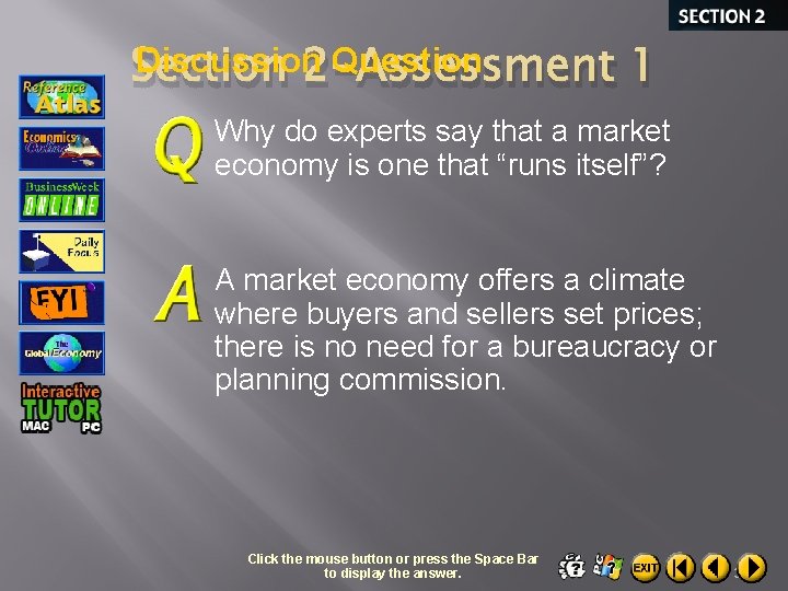 Discussion Question Section 2 -Assessment 1 Why do experts say that a market economy