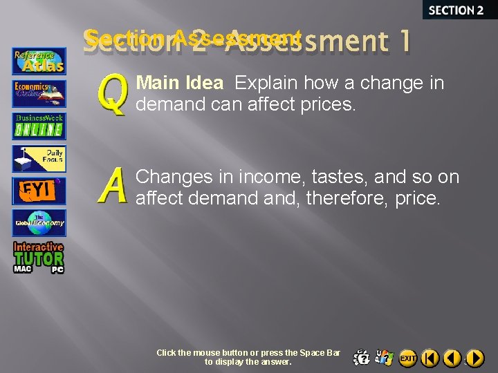 Section Assessment Section 2 -Assessment 1 Main Idea Explain how a change in demand