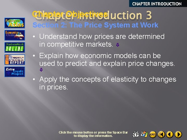 Chapter Objectives Chapter Introduction 3 Section 2: The Price System at Work • Understand