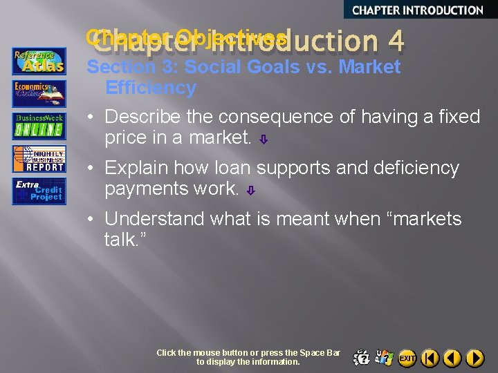 Chapter Objectives Chapter Introduction 4 Section 3: Social Goals vs. Market Efficiency • Describe