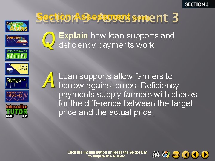 Section Assessment (cont. ) Section 3 -Assessment 3 Explain how loan supports and deficiency
