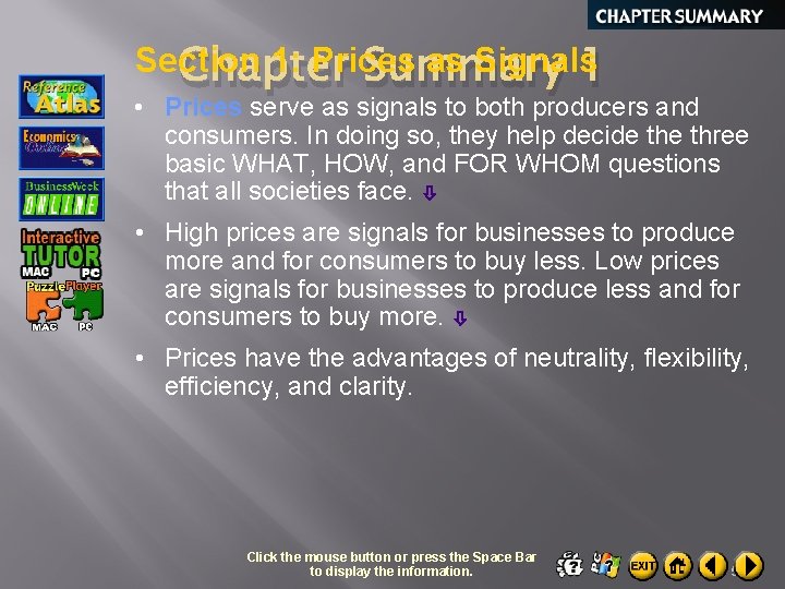 Section 1: Prices as Signals 1 Chapter Summary • Prices serve as signals to