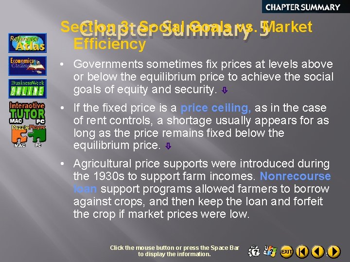 Section 3: Social Goals vs. 5 Market Chapter Summary Efficiency • Governments sometimes fix
