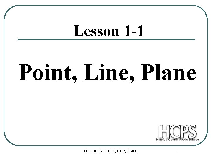 Lesson 1 -1 Point, Line, Plane 1 