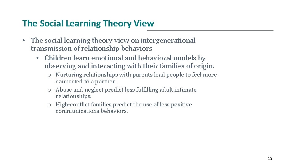 The Social Learning Theory View • The social learning theory view on intergenerational transmission The Social Learning Theory View • The social learning theory view on intergenerational transmission