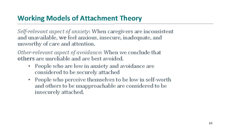 Working Models of Attachment Theory Self-relevant aspect of anxiety: When caregivers are inconsistent and