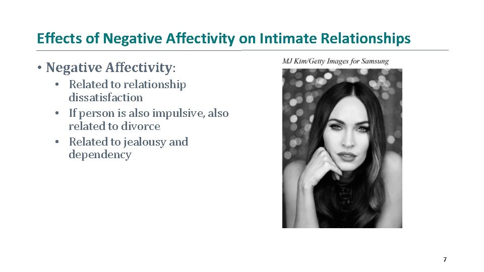 Effects of Negative Affectivity on Intimate Relationships • Negative Affectivity: • Related to relationship