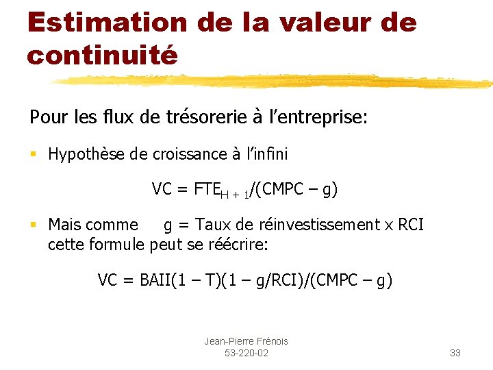 Estimation de la valeur de continuité Pour les flux de trésorerie à l’entreprise: §