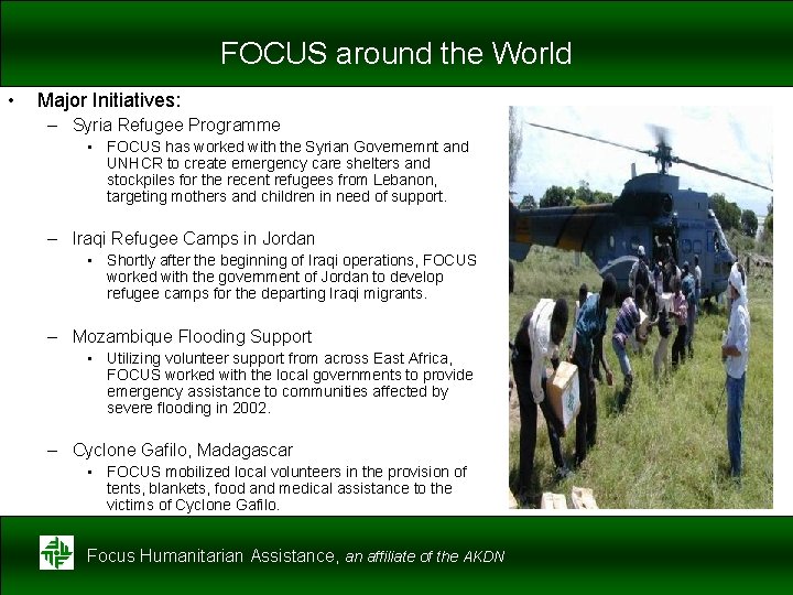 FOCUS around the World • Major Initiatives: – Syria Refugee Programme • FOCUS has