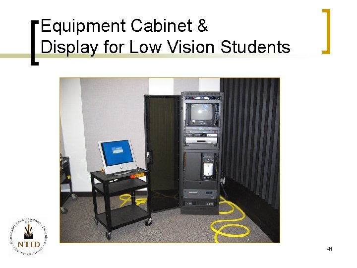 Equipment Cabinet & Display for Low Vision Students 41 