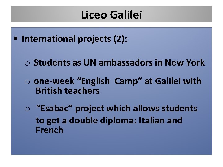 Liceo Galilei § International projects (2): o Students as UN ambassadors in New York