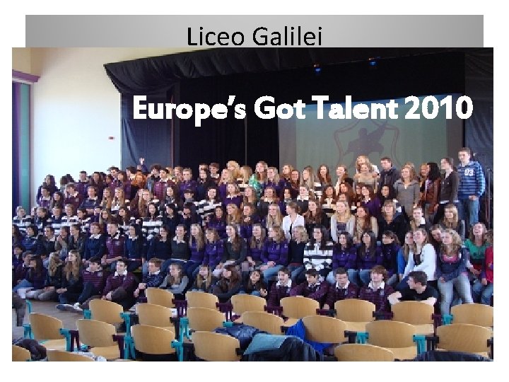 Liceo Galilei Europe’s Got Talent 2010 