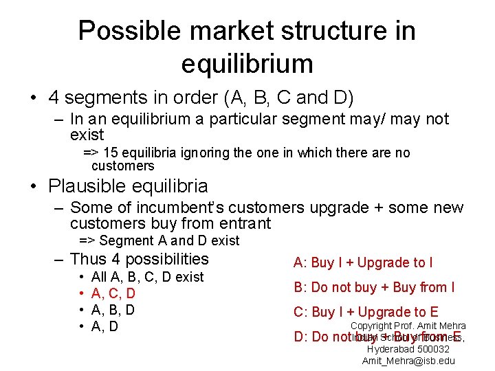 Possible market structure in equilibrium • 4 segments in order (A, B, C and