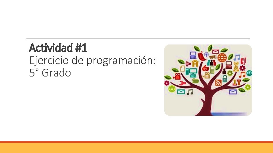 Actividad #1 Ejercicio de programación: 5° Grado Actividad #1 Ejercicio de programación: 5° Grado
