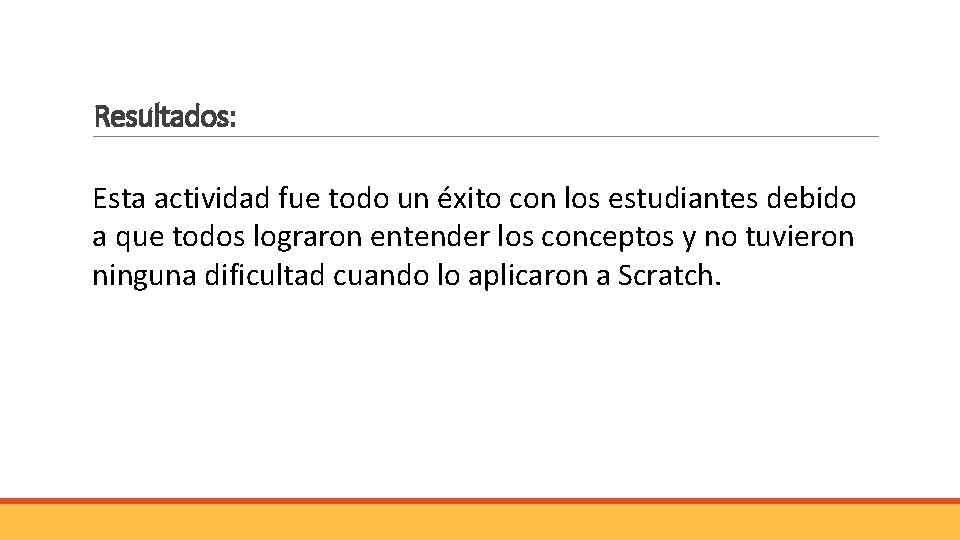 Resultados: Esta actividad fue todo un éxito con los estudiantes debido a que todos Resultados: Esta actividad fue todo un éxito con los estudiantes debido a que todos