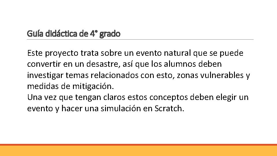 Guía didáctica de 4° grado Este proyecto trata sobre un evento natural que se Guía didáctica de 4° grado Este proyecto trata sobre un evento natural que se