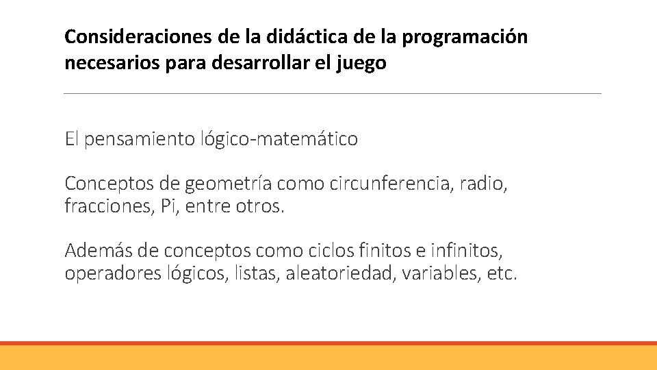 Consideraciones de la didáctica de la programación necesarios para desarrollar el juego El pensamiento Consideraciones de la didáctica de la programación necesarios para desarrollar el juego El pensamiento