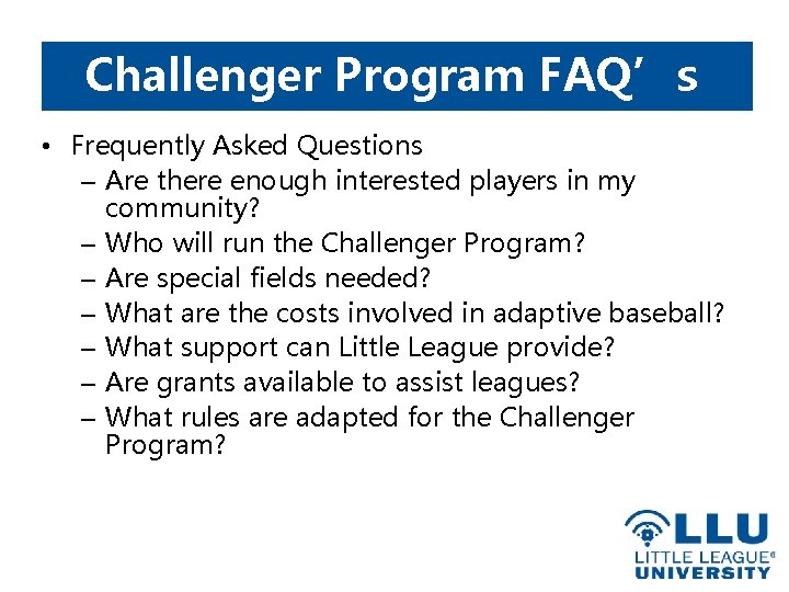 Challenger Program FAQ’s • Frequently Asked Questions – Are there enough interested players in