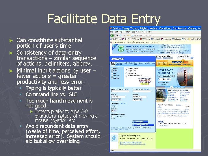 Facilitate Data Entry Can constitute substantial portion of user’s time ► Consistency of data-entry