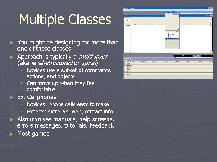 Multiple Classes You might be designing for more than one of these classes ►