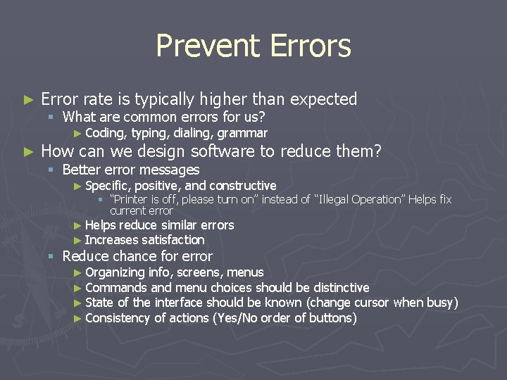 Prevent Errors ► Error rate is typically higher than expected § What are common