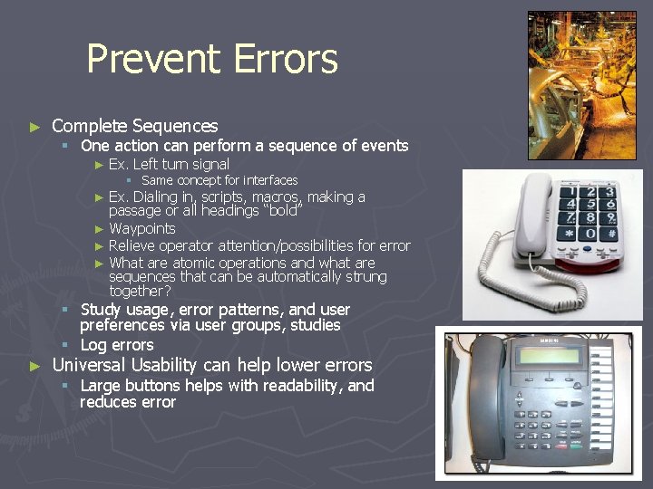 Prevent Errors ► Complete Sequences § One action can perform a sequence of events