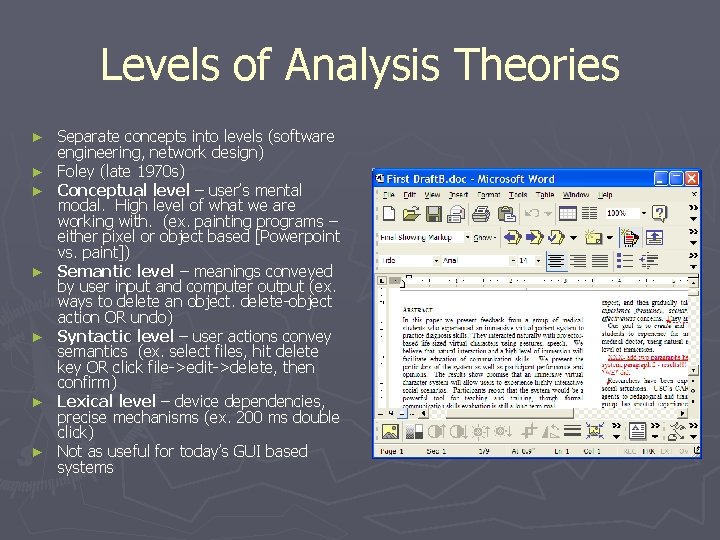 Levels of Analysis Theories ► ► ► ► Separate concepts into levels (software engineering,