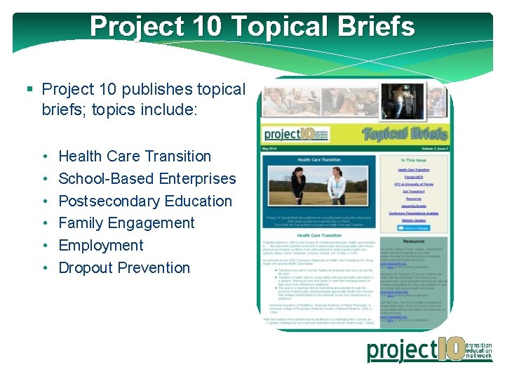 Project 10 Topical Briefs § Project 10 publishes topical briefs; topics include: • •