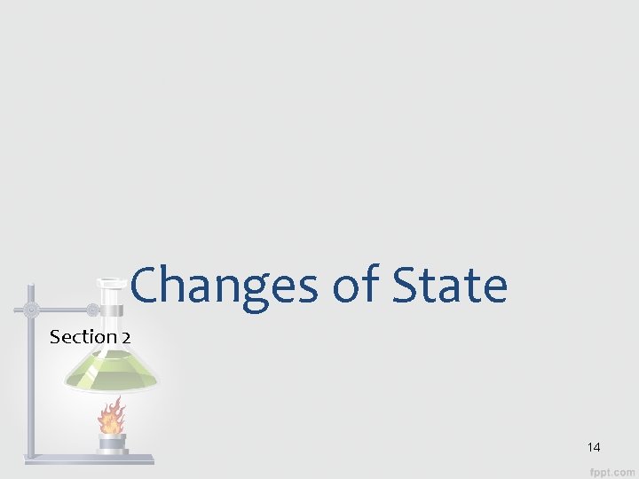 Changes of State Section 2 14 