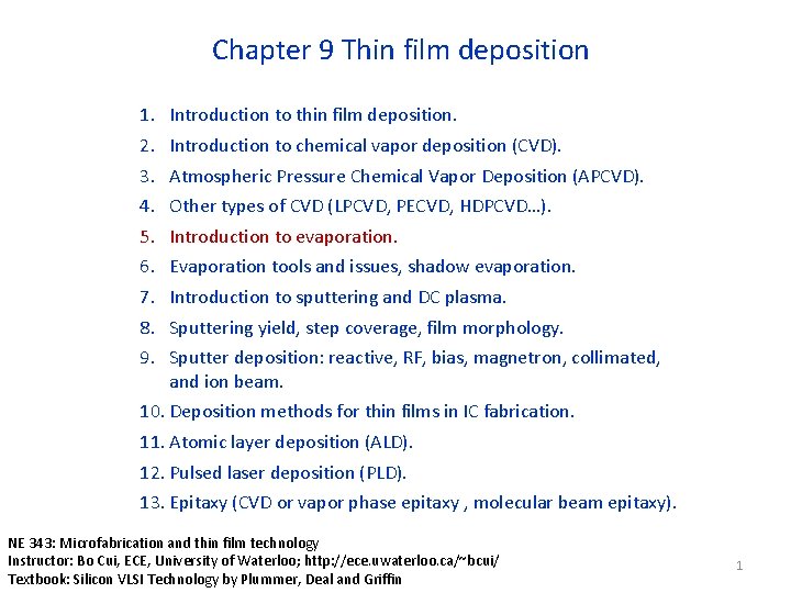 Chapter 9 Thin film deposition 1. 2. 3. 4. 5. 6. 7. 8. 9.