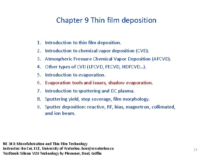 Chapter 9 Thin film deposition 1. 2. 3. 4. 5. 6. 7. 8. 9.