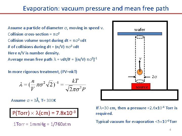 Evaporation: vacuum pressure and mean free path Assume a particle of diameter , moving