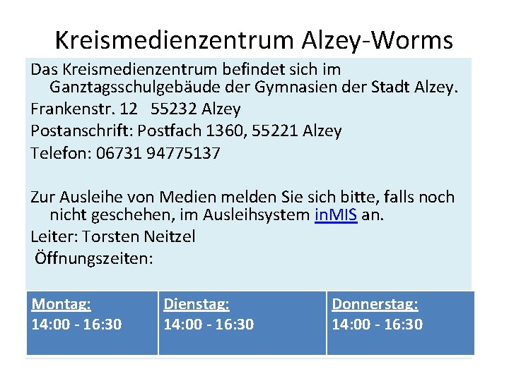 Kreismedienzentrum Alzey-Worms Das Kreismedienzentrum befindet sich im Ganztagsschulgebäude der Gymnasien der Stadt Alzey. Frankenstr. Kreismedienzentrum Alzey-Worms Das Kreismedienzentrum befindet sich im Ganztagsschulgebäude der Gymnasien der Stadt Alzey. Frankenstr.