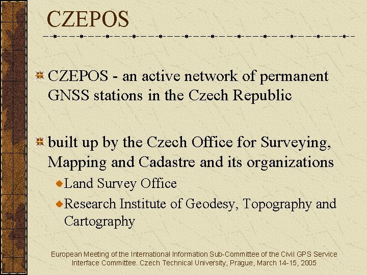 CZEPOS - an active network of permanent GNSS stations in the Czech Republic built