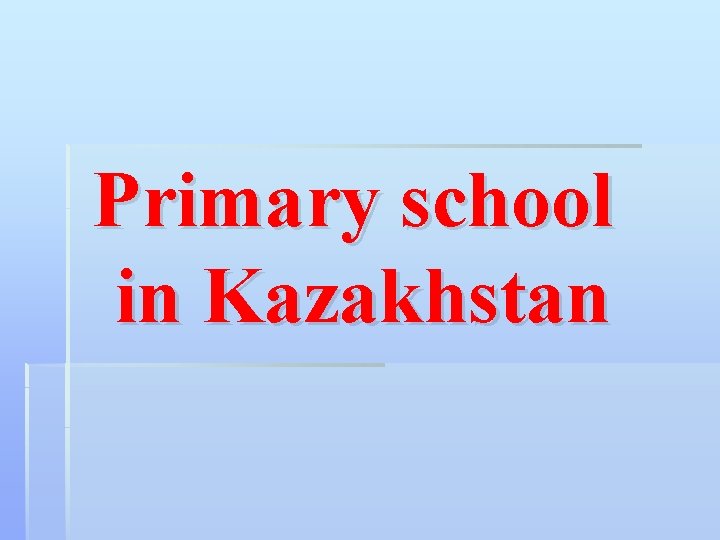 Primary school in Kazakhstan 